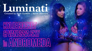 Luminati – Kylie Rocket And Vanessa Sky In Andromeda